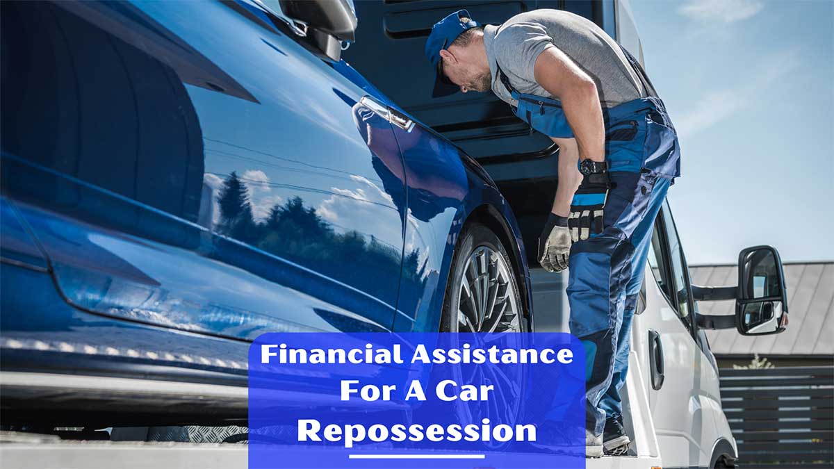 What To Know About Financial Assistance For A Car Repossession
